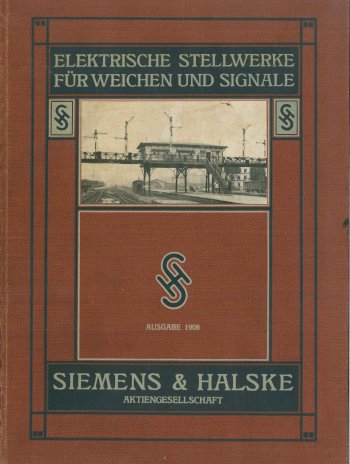 im oberen Drittel kleines Foto mit Brückenstellwerk und Signalbrücke über Bahnsteigen und Gleisen, darüber Buchtitel, rechts, links und darunter SH-Symbol (S mit mittig eingefügtem H 45° nach links gedreht), unten SIEMENS & HALSKE AKTIENGESELLSCHAFT